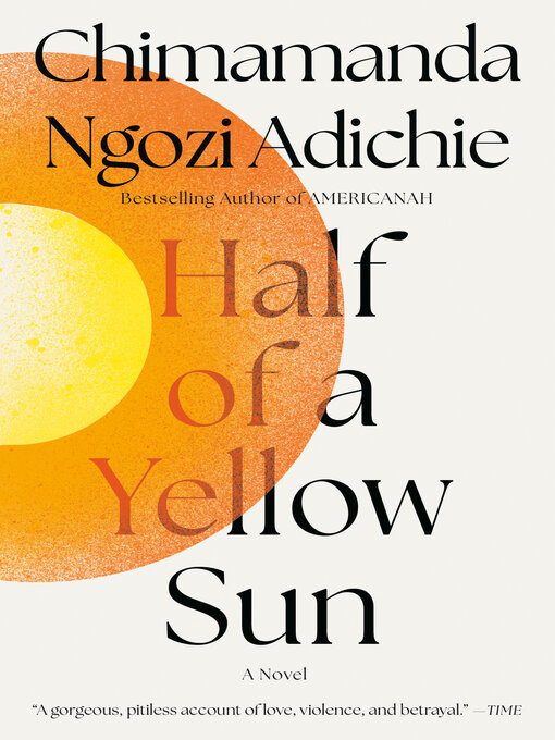 Title details for Half of a Yellow Sun by Chimamanda Ngozi Adichie - Available